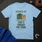 Enough For Today T-Shirt