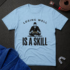 Losing Skill T-Shirt