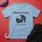 Still Got Tricks T-Shirt