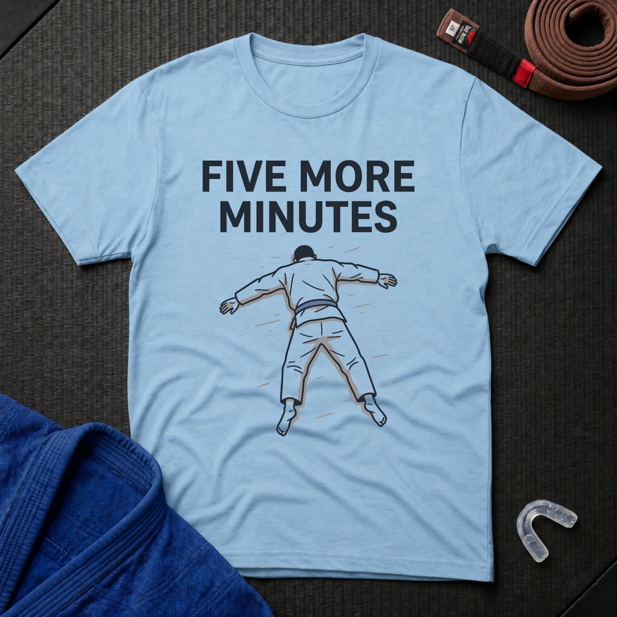 Five More Minutes T-Shirt