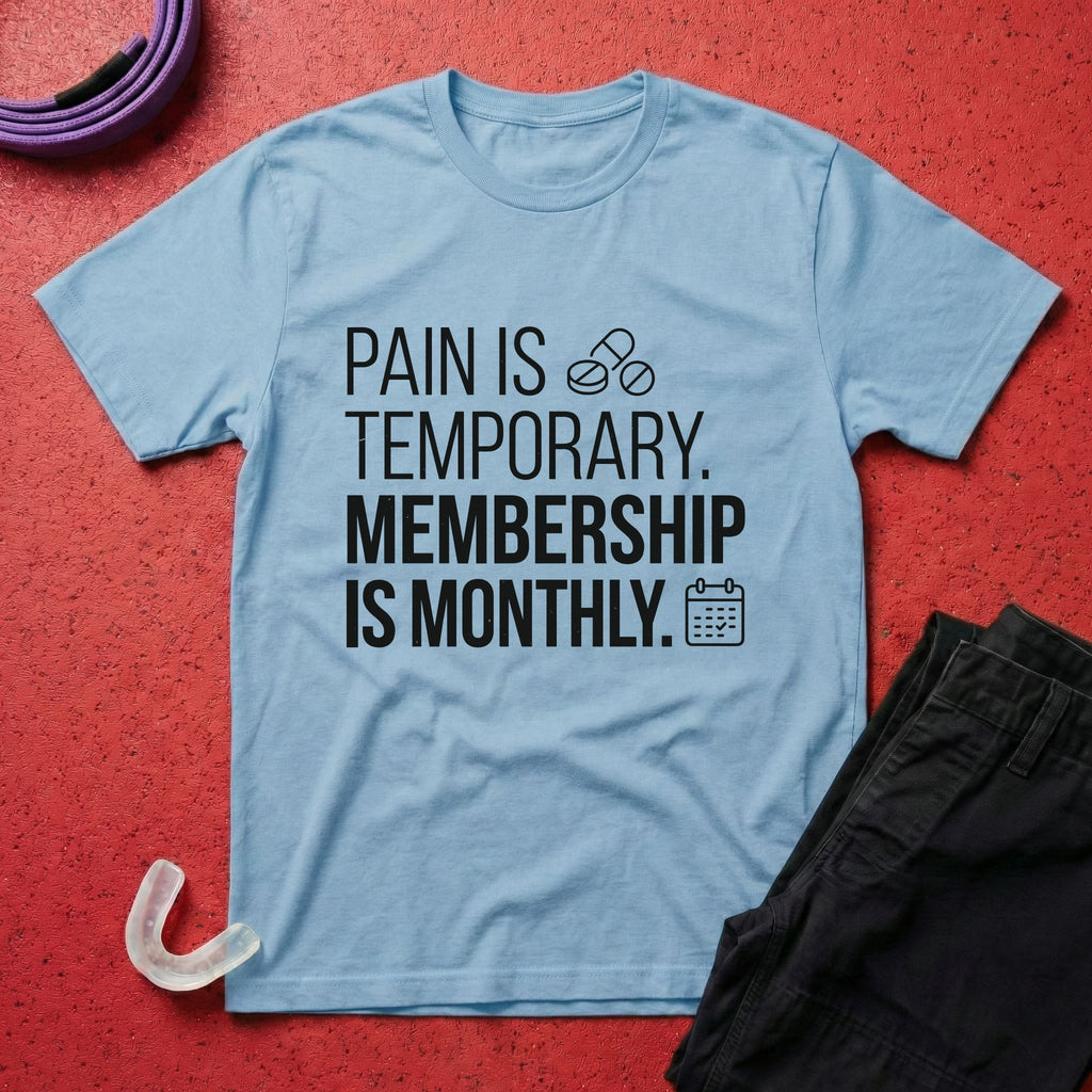 Pain Is Temporary T-Shirt