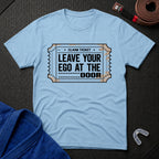 Leave Your Ego At The Door T-Shirt