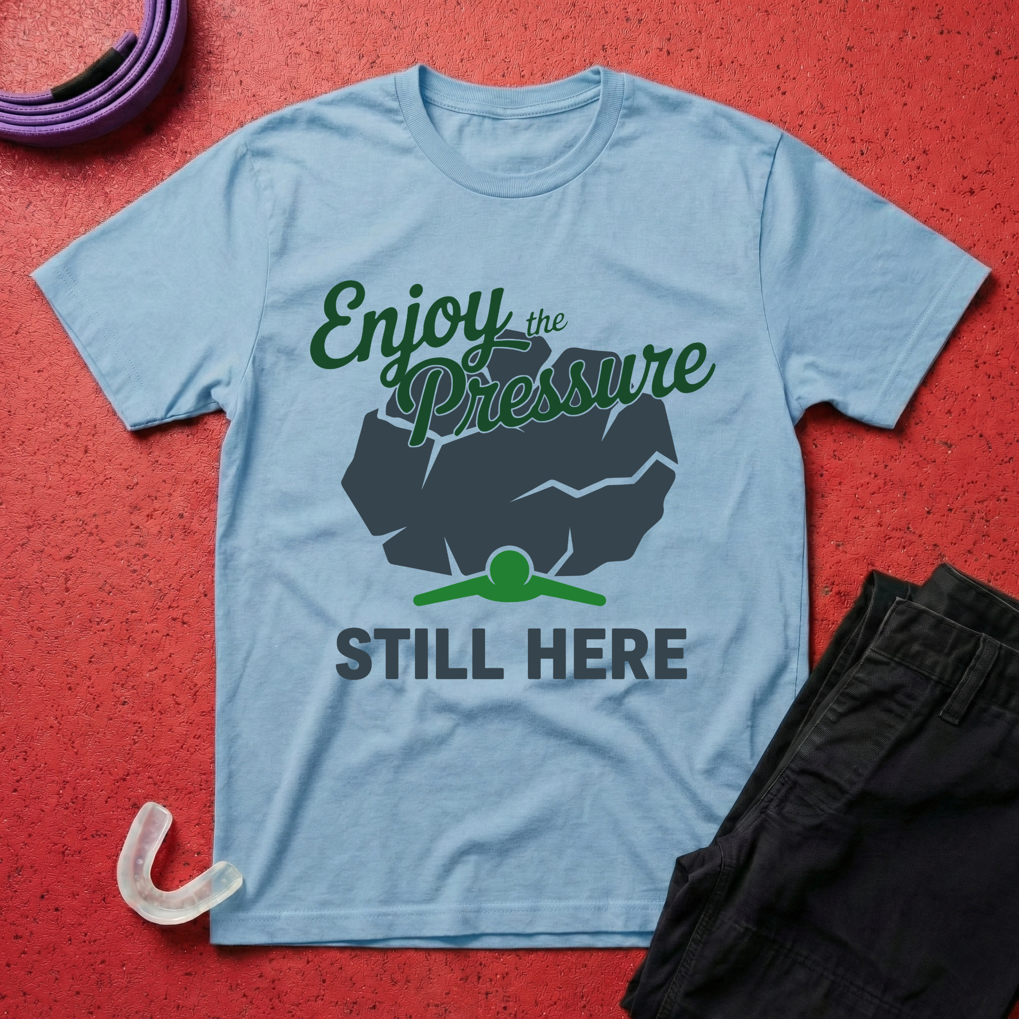 Enjoy the Pressure T-Shirt