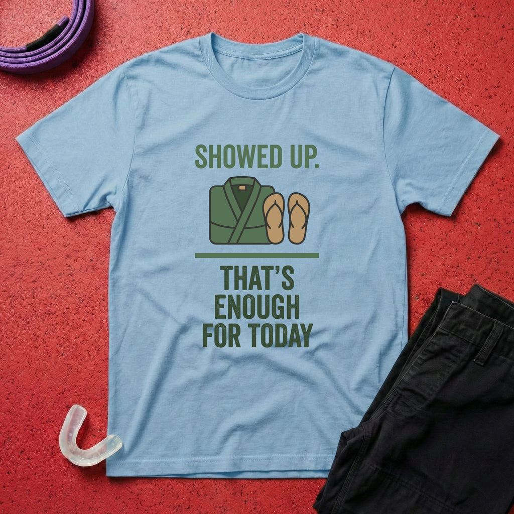 Enough For Today T-Shirt