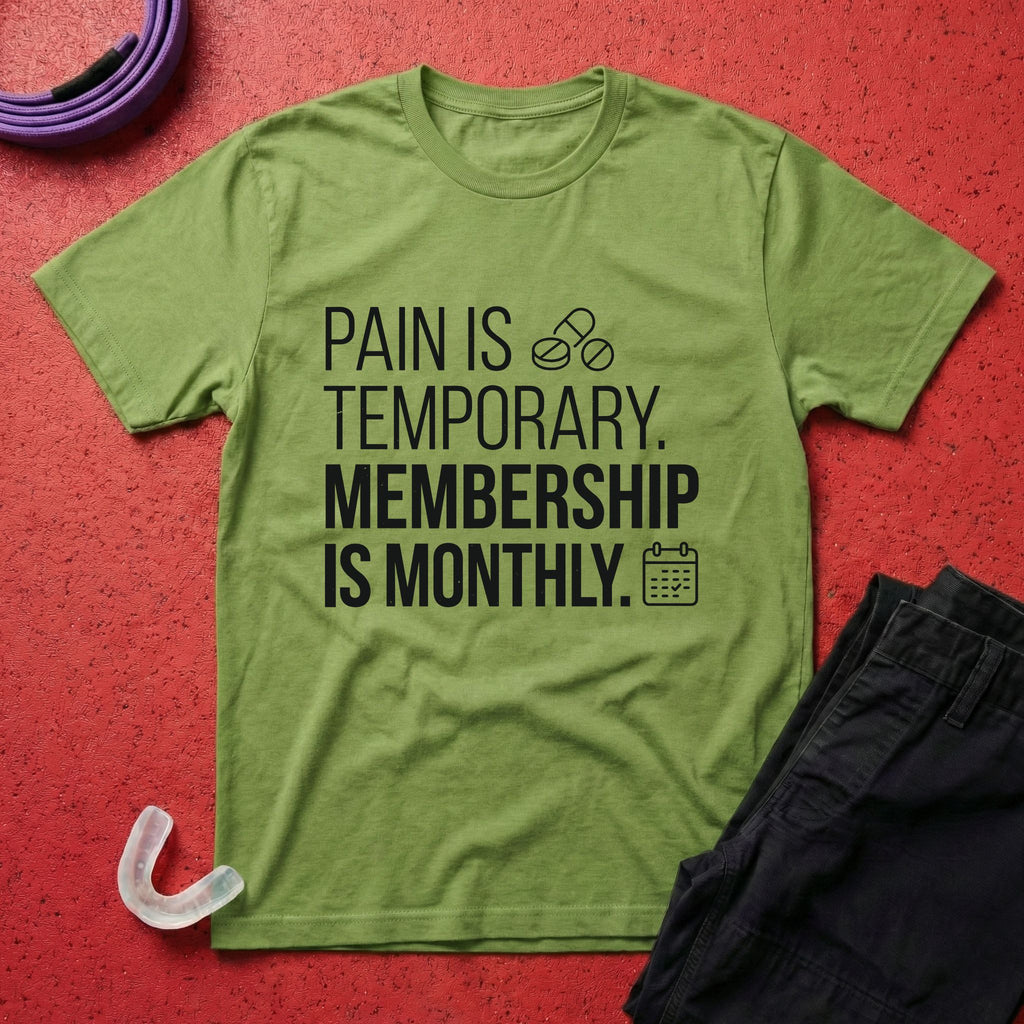 Pain Is Temporary T-Shirt