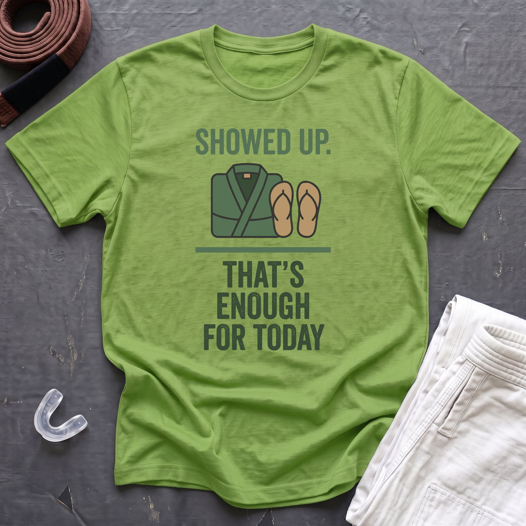 Enough For Today T-Shirt