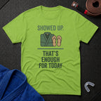 Enough For Today T-Shirt