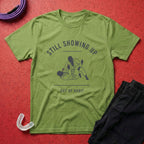 Showing Up Out Of Habit T-Shirt