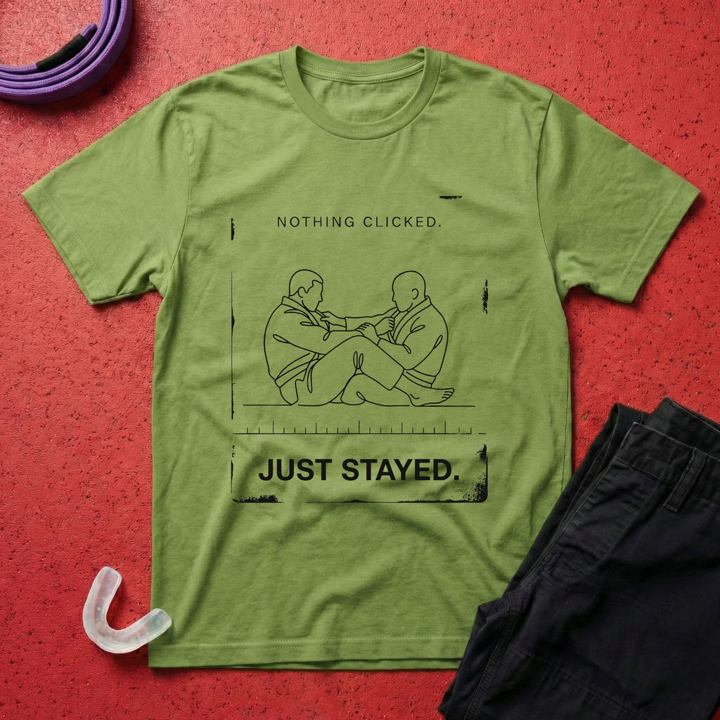 Nothing Clicked. Just Stayed T-Shirt