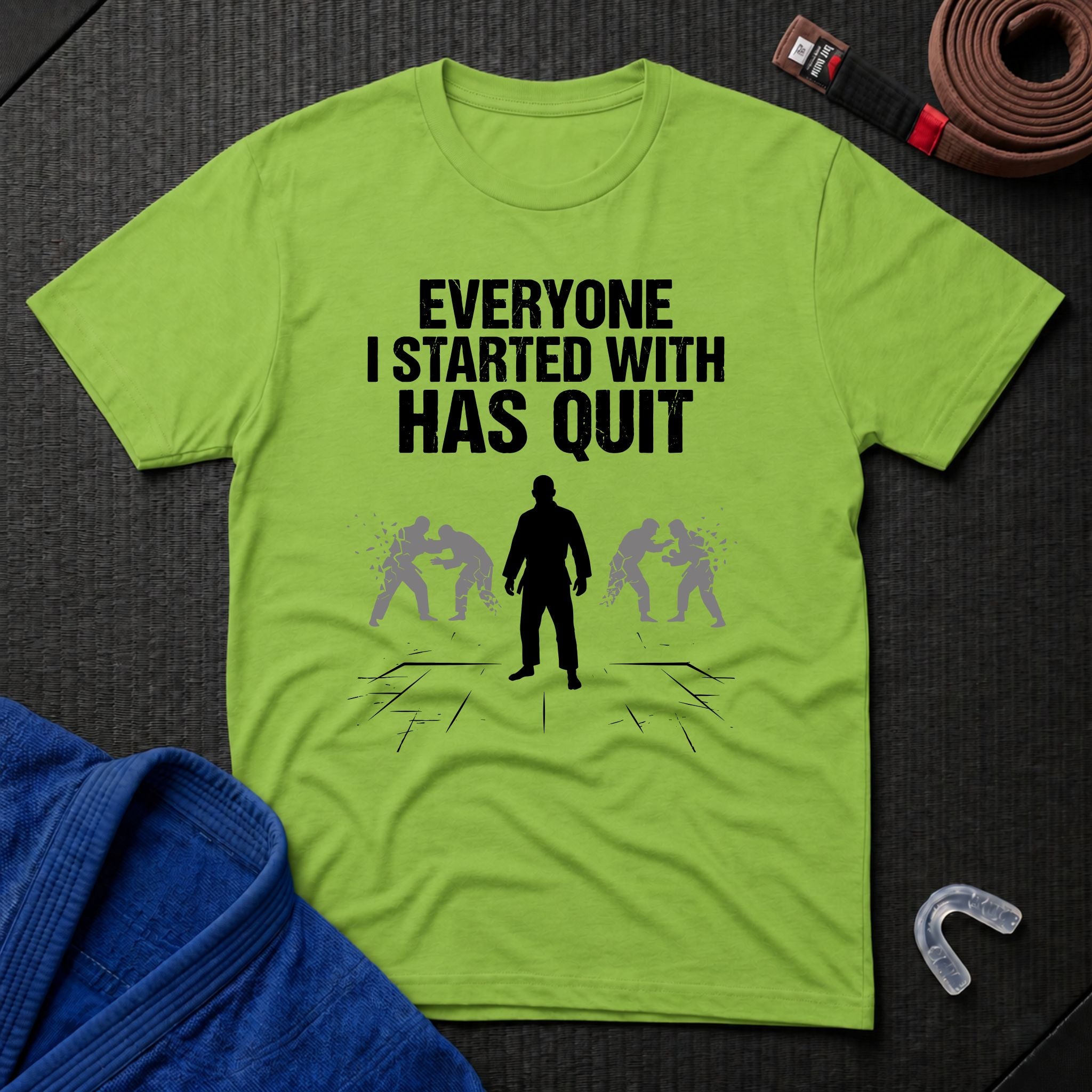 Everyone Has Quit T-Shirt
