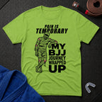 Pain Is Temporary T-Shirt