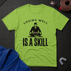 Losing Skill T-Shirt