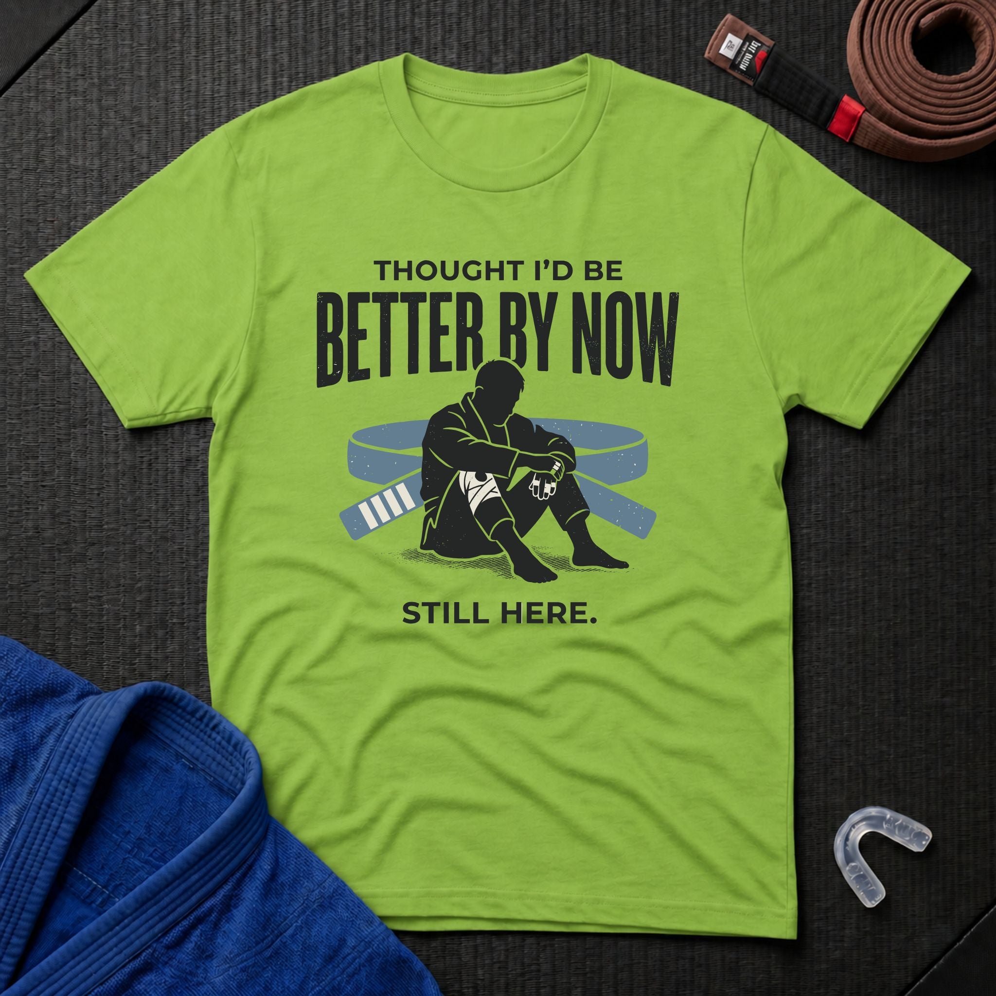 Thought I'd Be Better T-Shirt