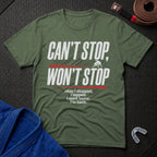 Can't Stop Won't Stop T-Shirt