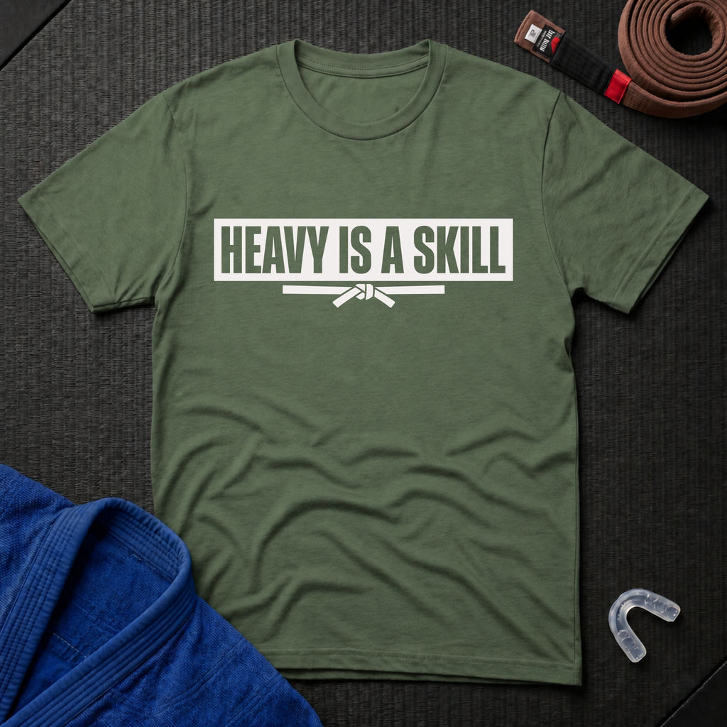 Heavy Is A Skill T-Shirt