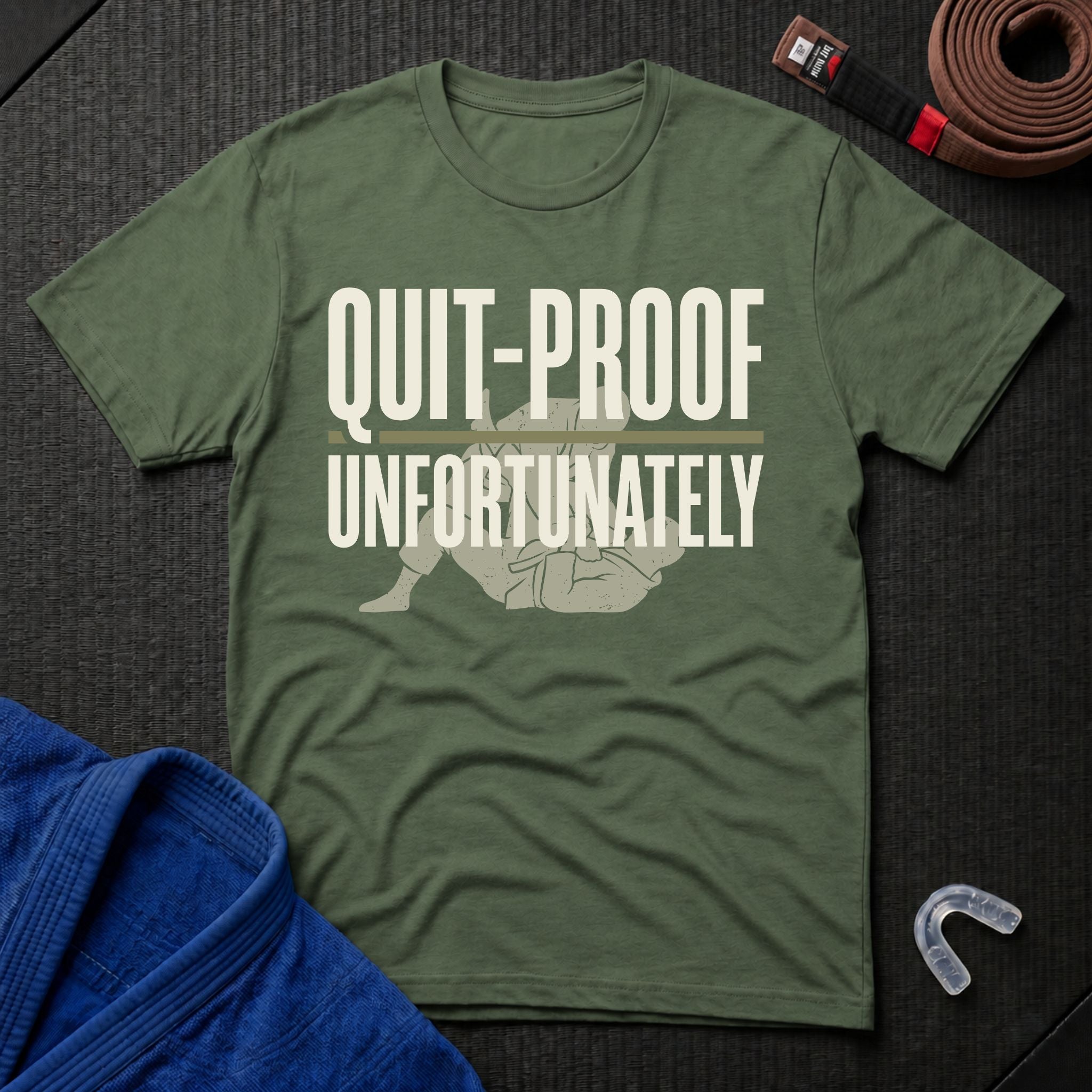 Quit-Proof T-Shirt