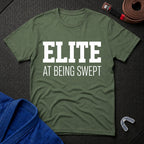 Elite At Being Swept T-Shirt