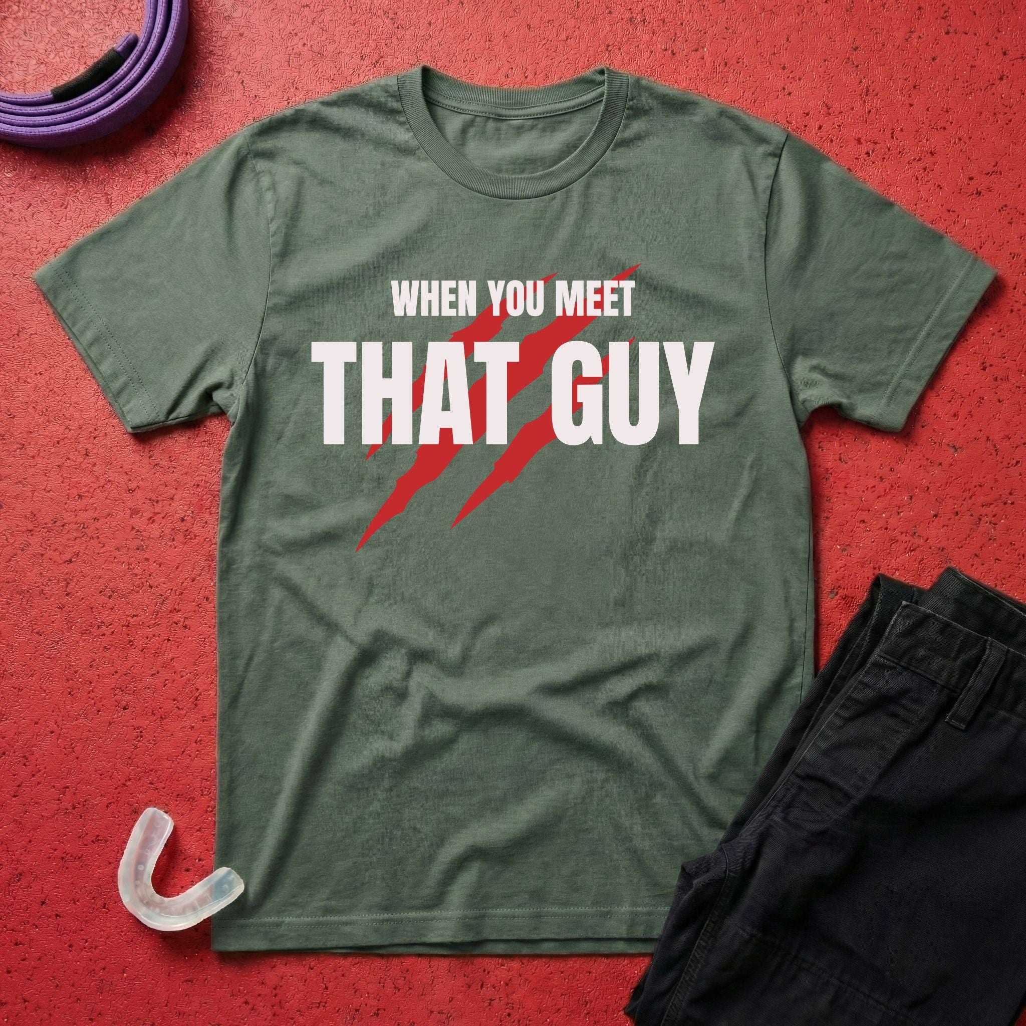 When You Meet That Guy T-Shirt