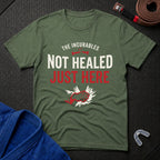 Not Healed T-Shirt