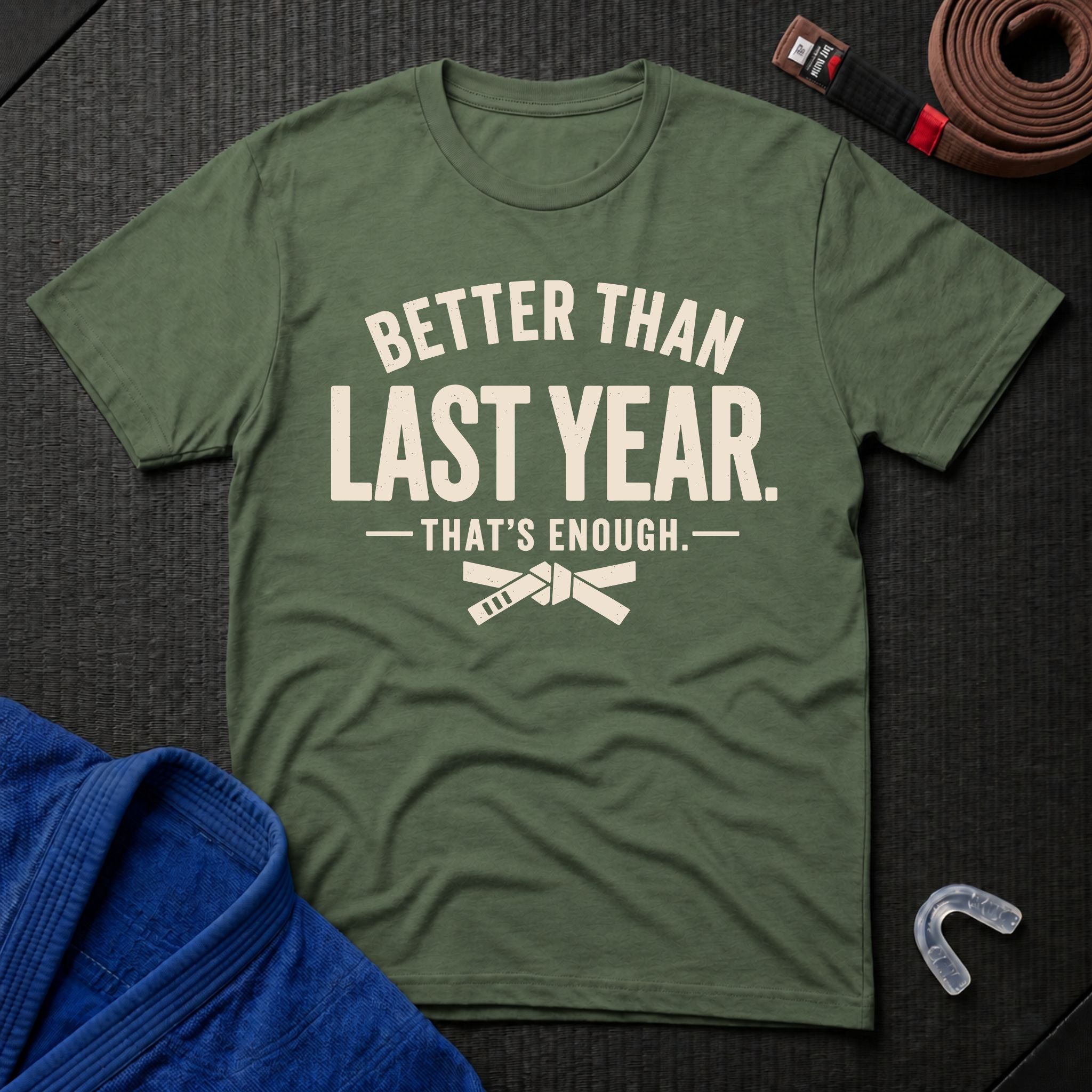 Better Enough T-Shirt