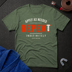 Apply As Needed T-Shirt