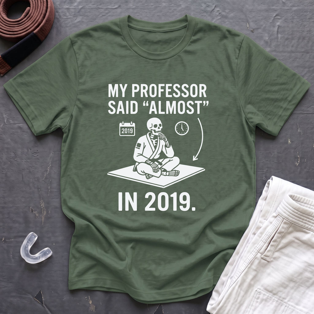 He Said Almost T-Shirt