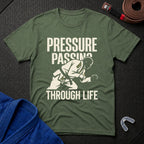 Pressure Passing Through Life T-Shirt