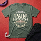Pain In The Neck T-Shirt