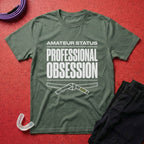 Professional Obsession T-Shirt
