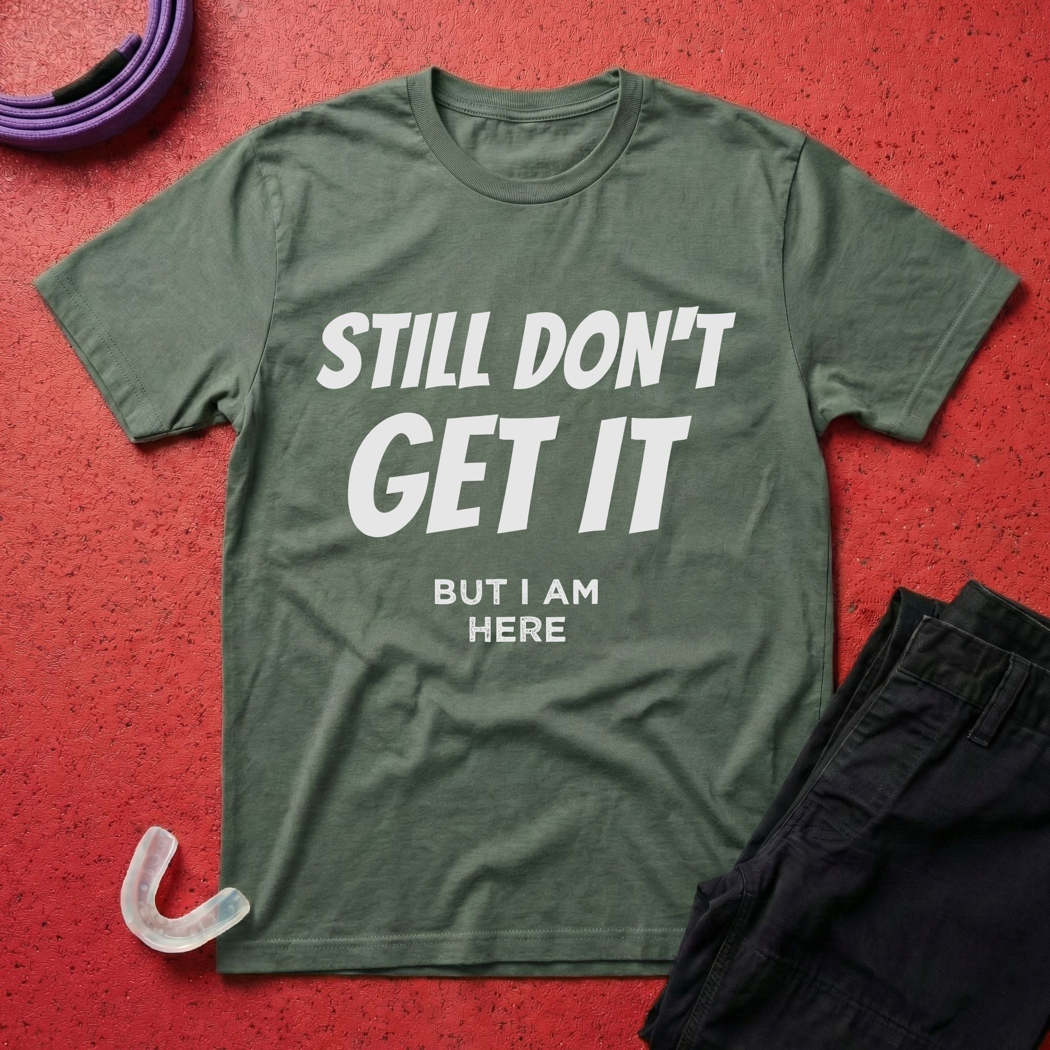 Still Don't Get It T-Shirt