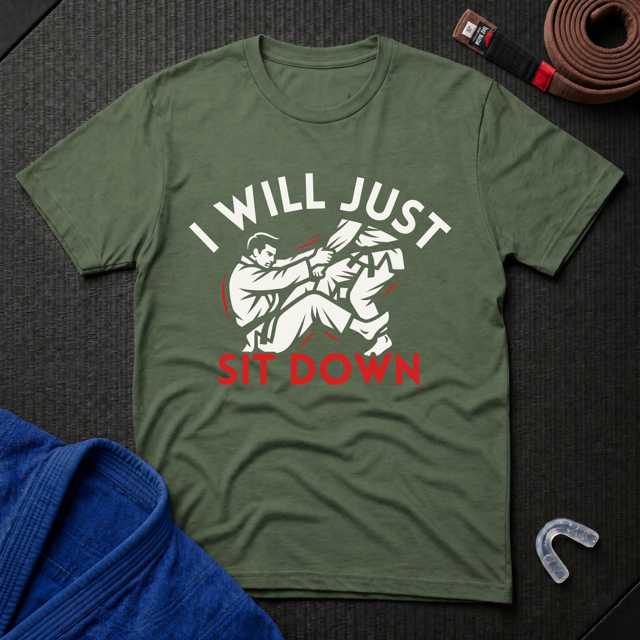 Just Sit Down T-Shirt