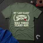 My 'Last Class' T-Shirt