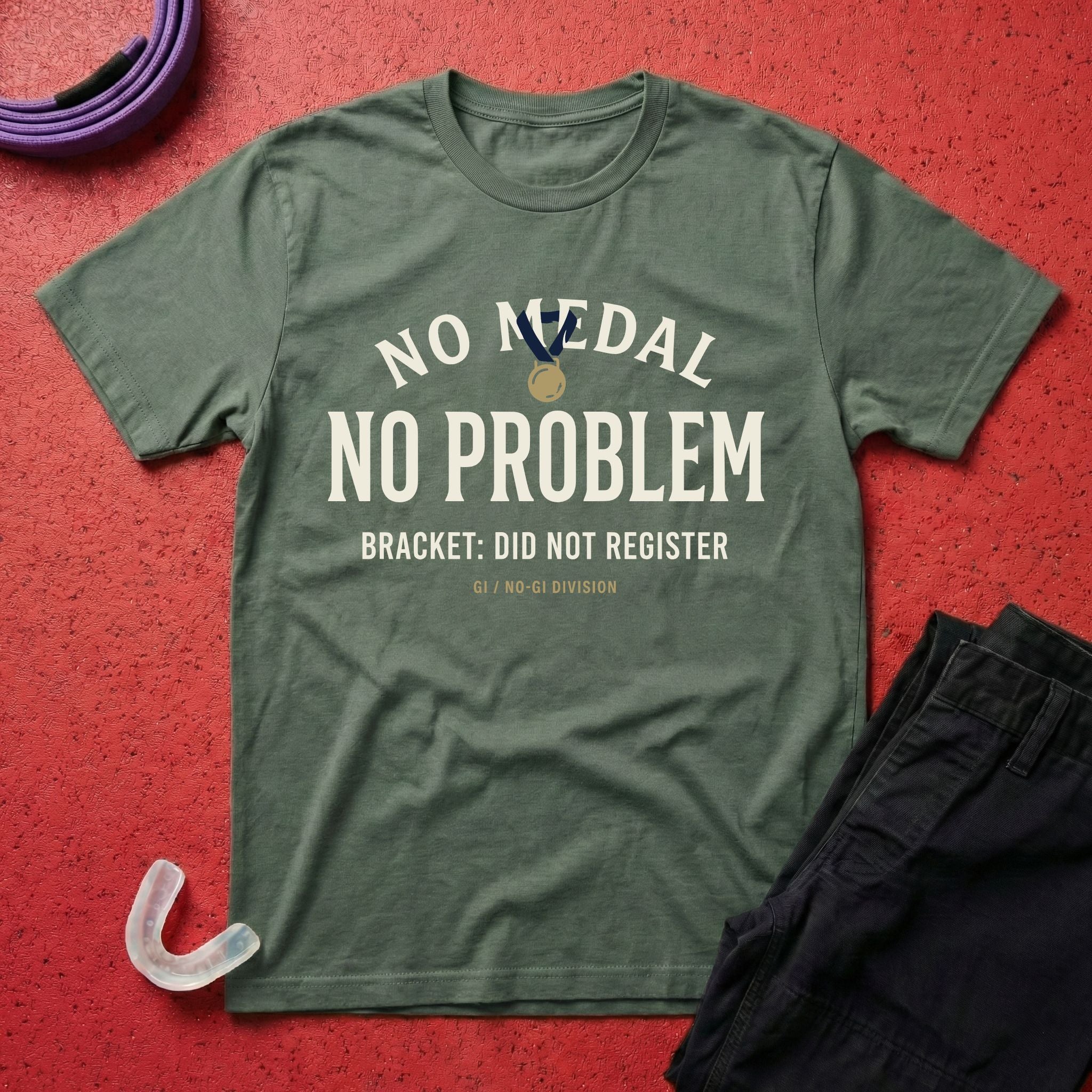 No Medal - No Problem T-Shirt