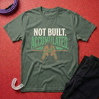 Not Built Accumulated T-Shirt