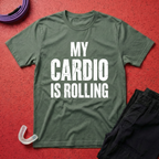 My Cardio Is Rolling T-Shirt