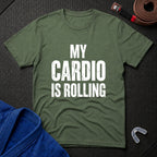 My Cardio Is Rolling T-Shirt