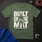 Built On The Mat T-Shirt