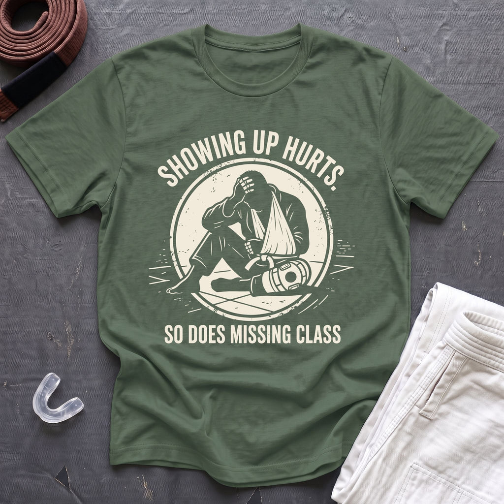 Showing Up Hurts T-Shirt