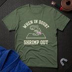 In Doubt Shrimp Out T-Shirt