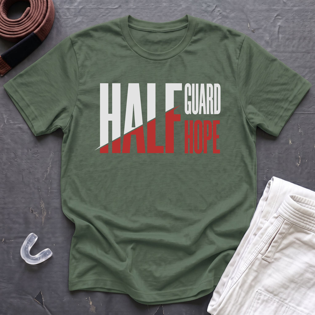 Half Guard Half Hope T-Shirt