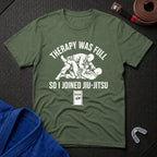 Therapy Was Full T-Shirt