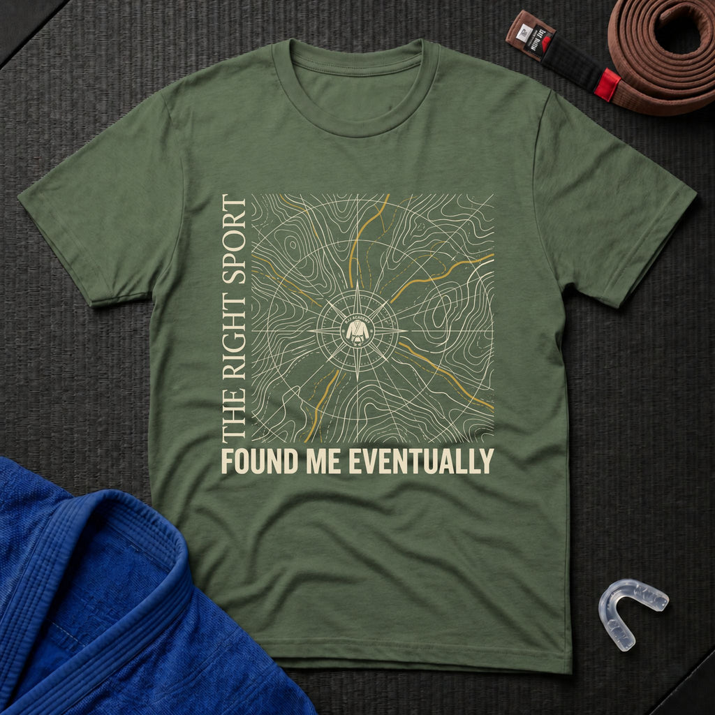 The Right Sport Found Me T-Shirt