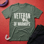 Veteran of Warmups T-Shirt