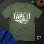I Will Tape It T-Shirt