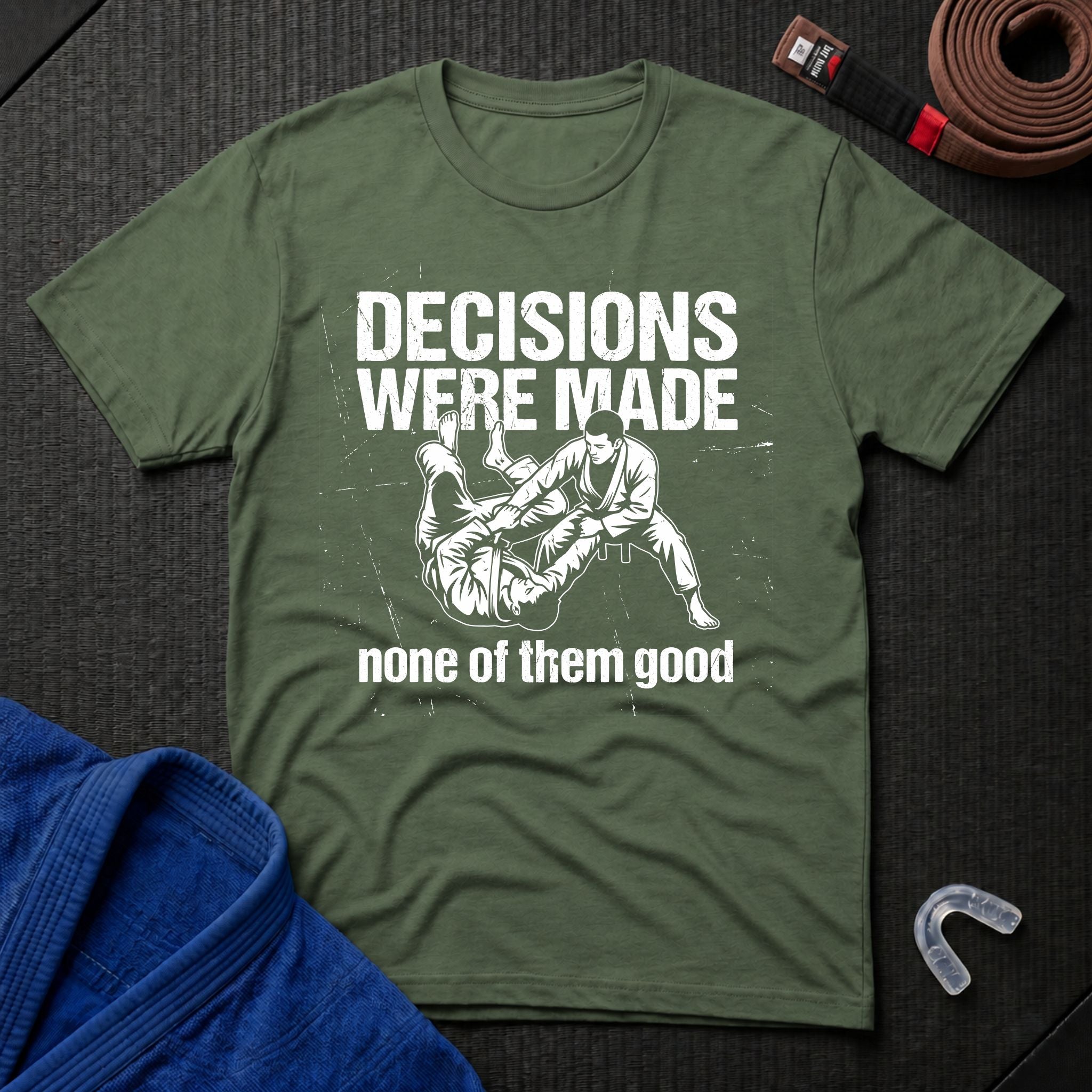 Decisions Made T-Shirt