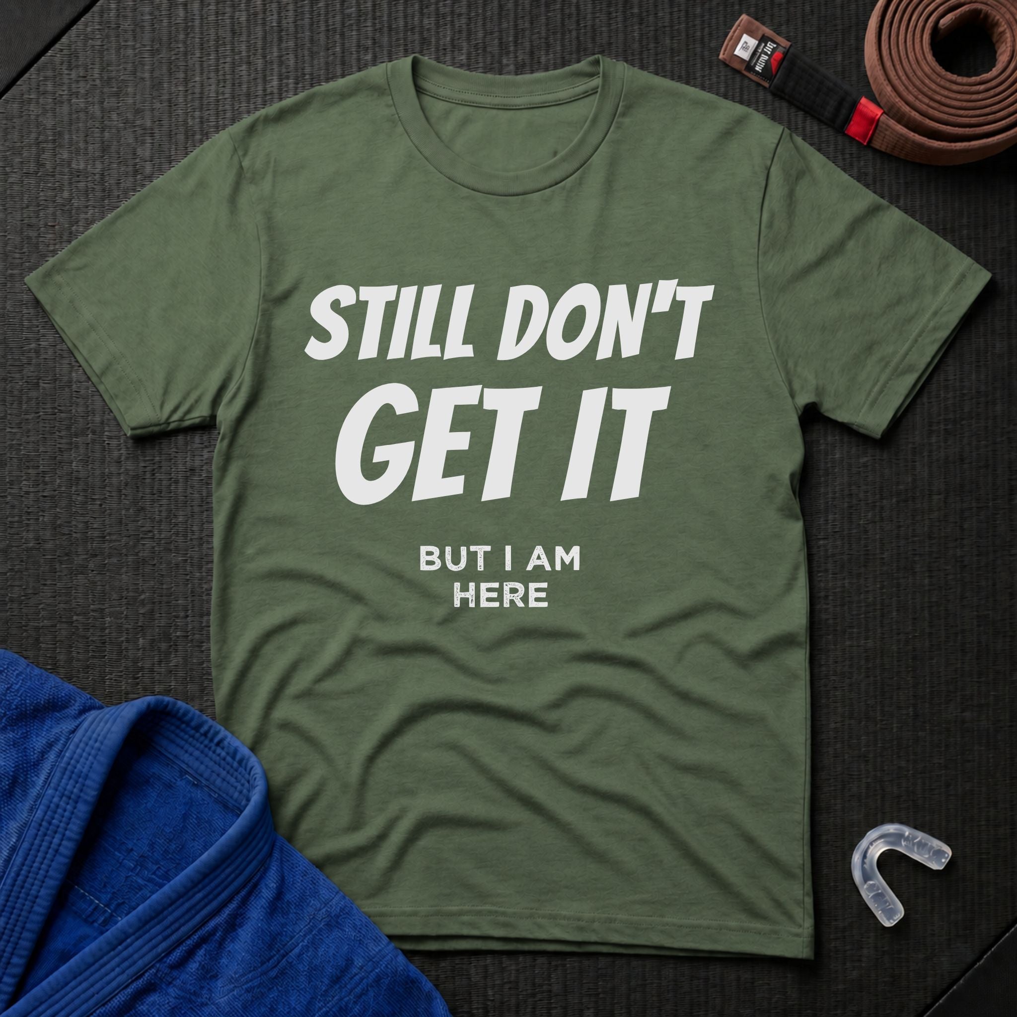 Still Don't Get It T-Shirt