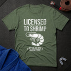 Licensed To Shrimp T-Shirt