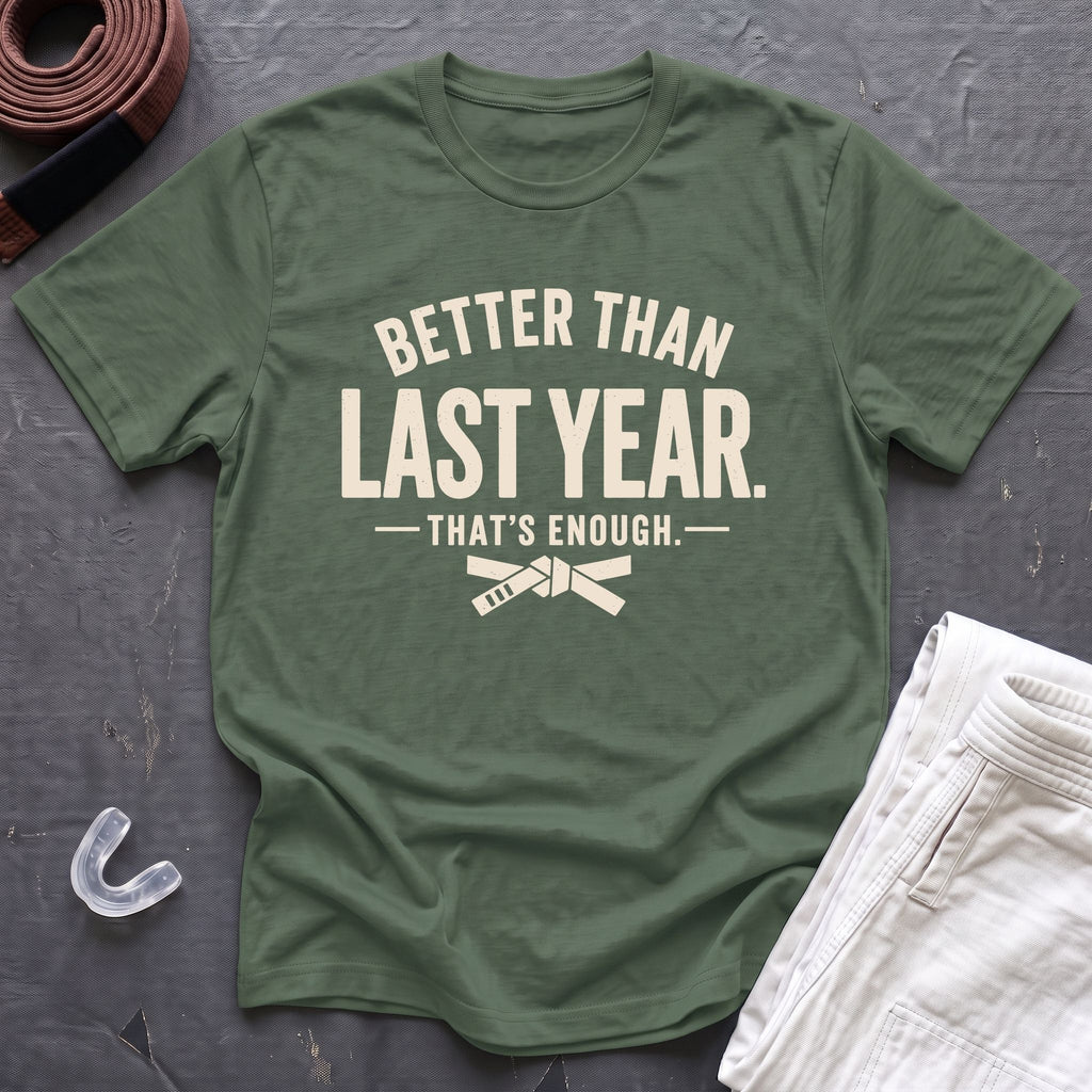 Better Enough T-Shirt