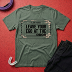 Leave Your Ego At The Door T-Shirt