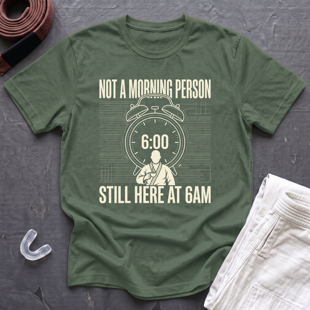 Here At 6AM T-Shirt